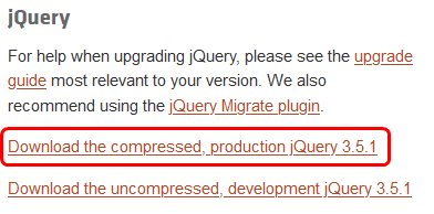 Download the compressed, production jQuery 3.5.1の赤枠が付いています。Download the uncompressed, development jQuery 3.5.1には赤枠が付いていません。